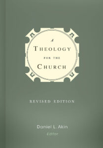 A THEOLOGY FOR THE CHURCH (REVISED EDITION) by Daniel L. Akin