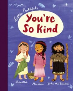 LITTLE FAITHFULS, YOU'RE SO KIND