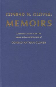 CONRAD N GLOVER MEMOIRS by C N Glover