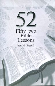 FIFTY-TWO BIBLE LESSONS by Ben M Bogard