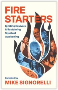 FIRE STARTERS, IGNITING REVIVALS by Mike Signorelli